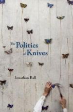 The Politics of Knives, by Jonathan Ball